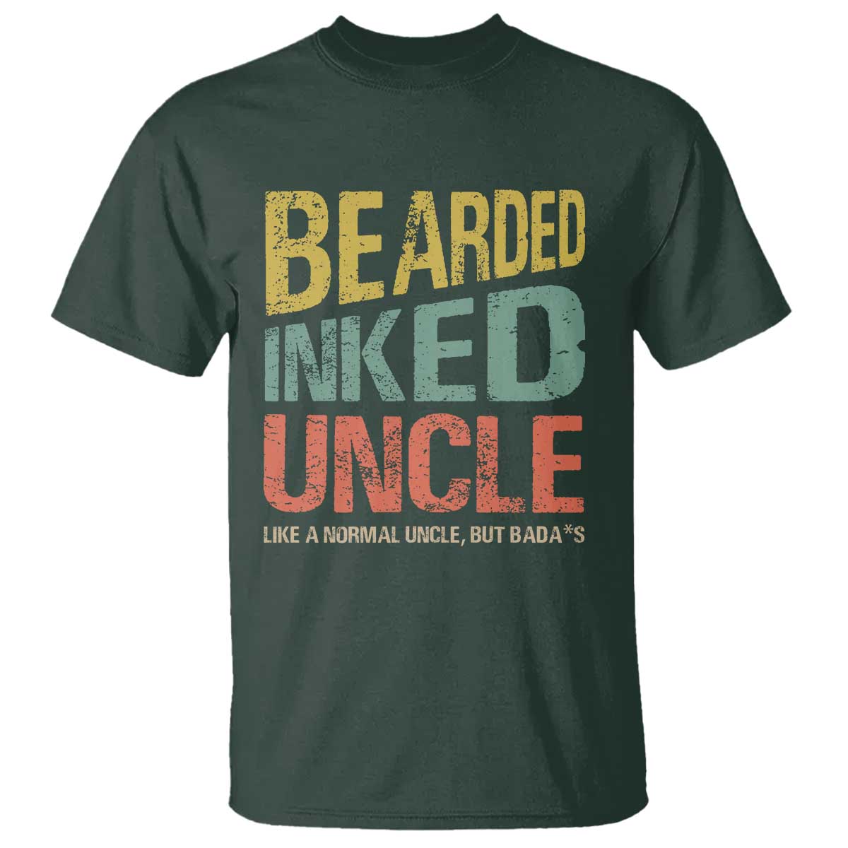Funny Bearded Inked Uncle Like A Normal Uncle But Badass T Shirt Father's Day