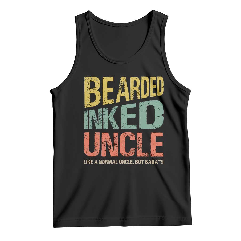 Funny Bearded Inked Uncle Like A Normal Uncle But Badass Tank Top Father's Day