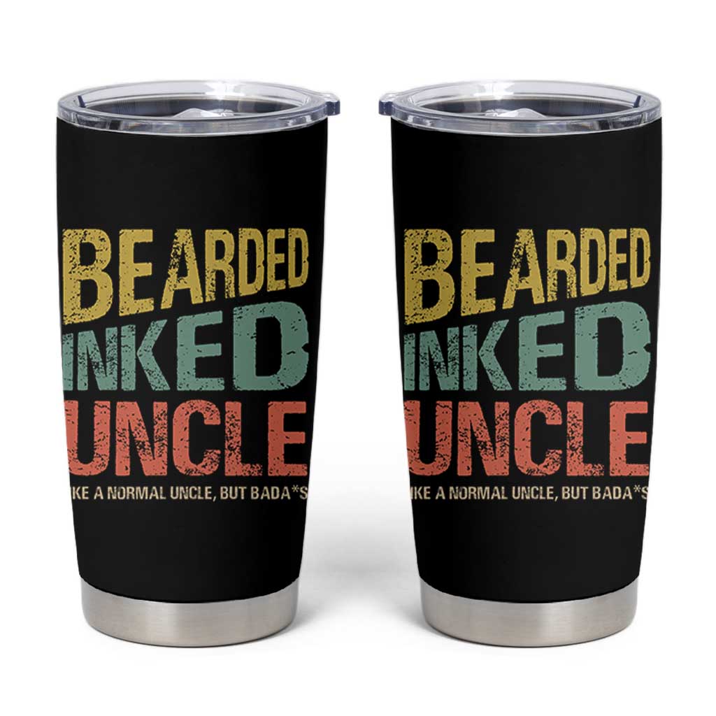 Funny Bearded Inked Uncle Like A Normal Uncle But Badass Tumbler Cup Father's Day