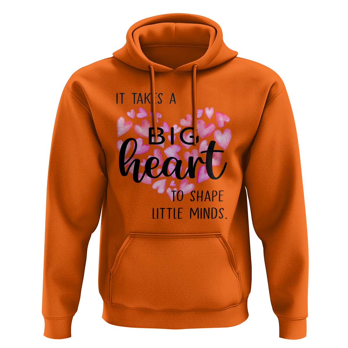 Teachers Hoodie It Takes A Big Heart To Shape Little Minds Teacher Appreciation - Wonder Print Shop