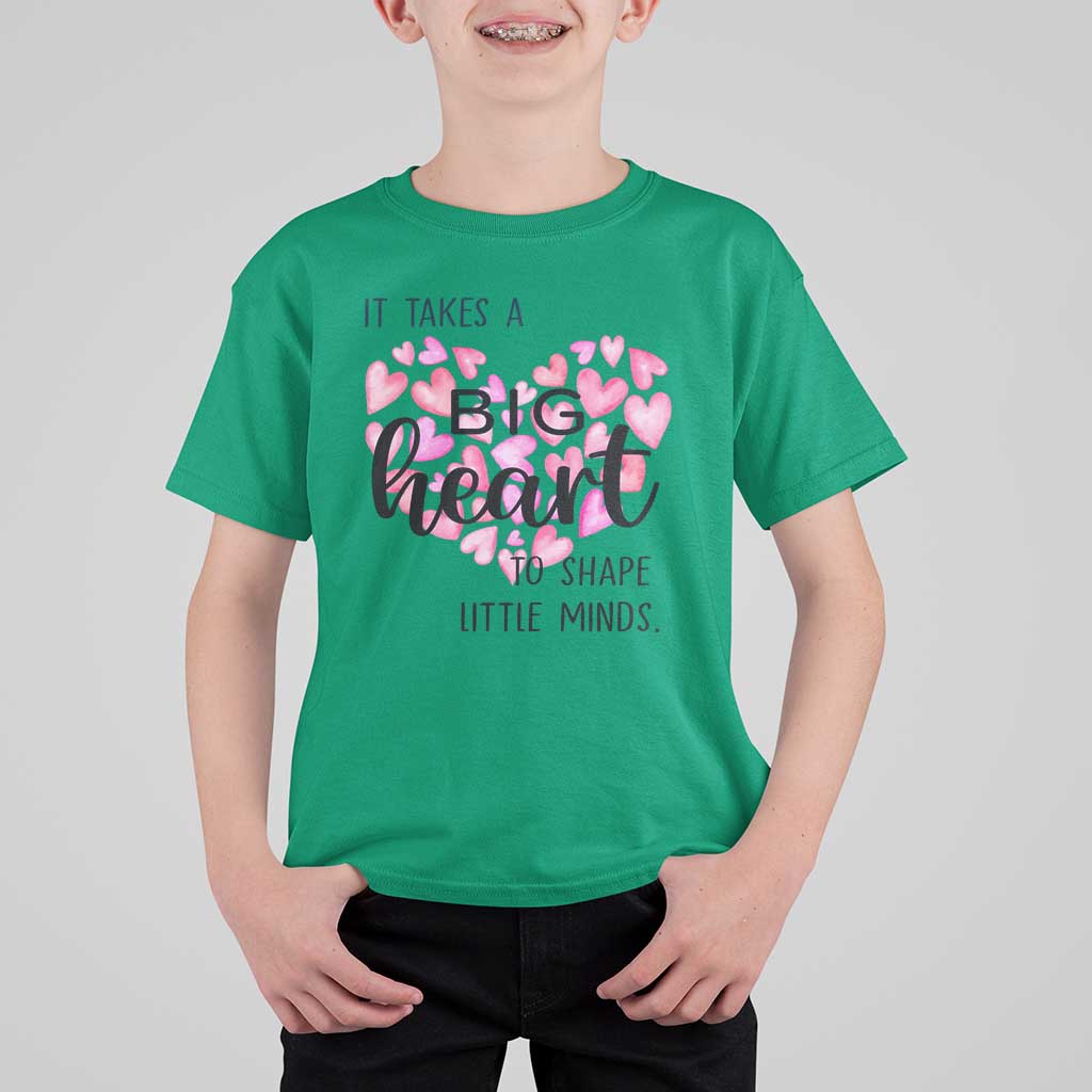 Teachers T Shirt For Kid It Takes A Big Heart To Shape Little Minds Teacher Appreciation - Wonder Print Shop