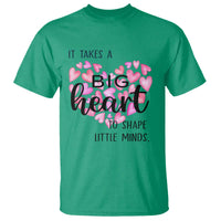 Teachers T Shirt It Takes A Big Heart To Shape Little Minds Teacher Appreciation - Wonder Print Shop