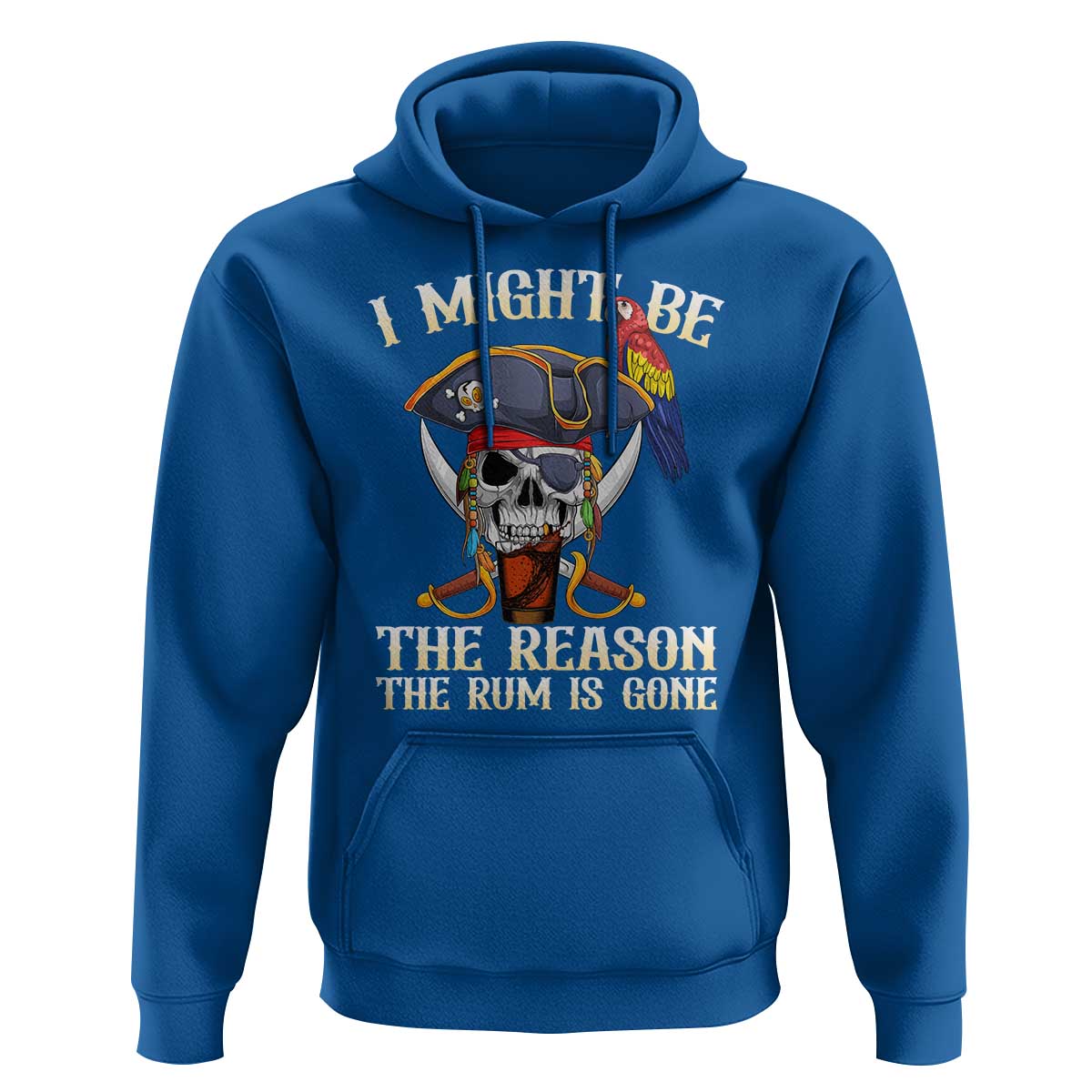 Funny Pirates Hoodie I Might Be The Reason The Rum Is Gone Skull Captain - Wonder Print Shop