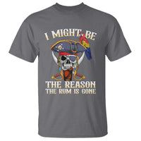 Funny Pirates T Shirt I Might Be The Reason The Rum Is Gone Skull Captain - Wonder Print Shop