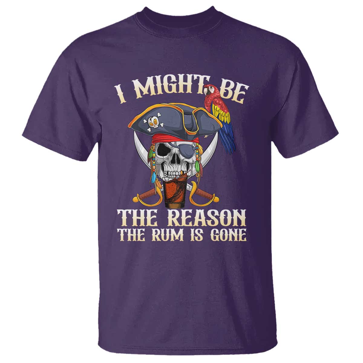 Funny Pirates T Shirt I Might Be The Reason The Rum Is Gone Skull Captain - Wonder Print Shop