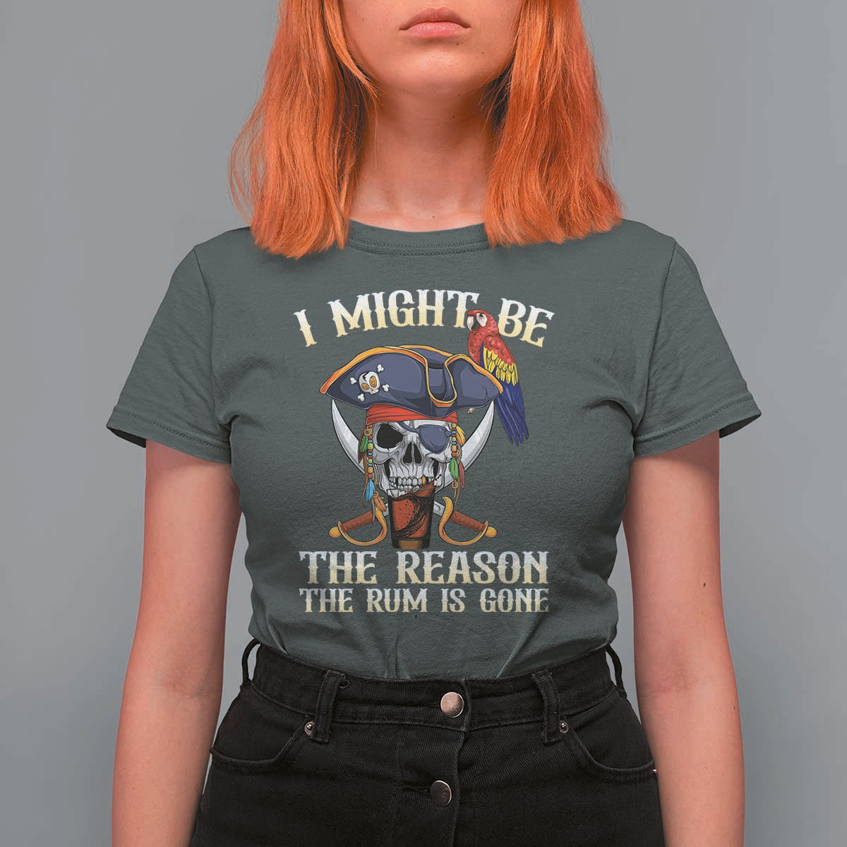Funny Pirates T Shirt For Women I Might Be The Reason The Rum Is Gone Skull Captain - Wonder Print Shop