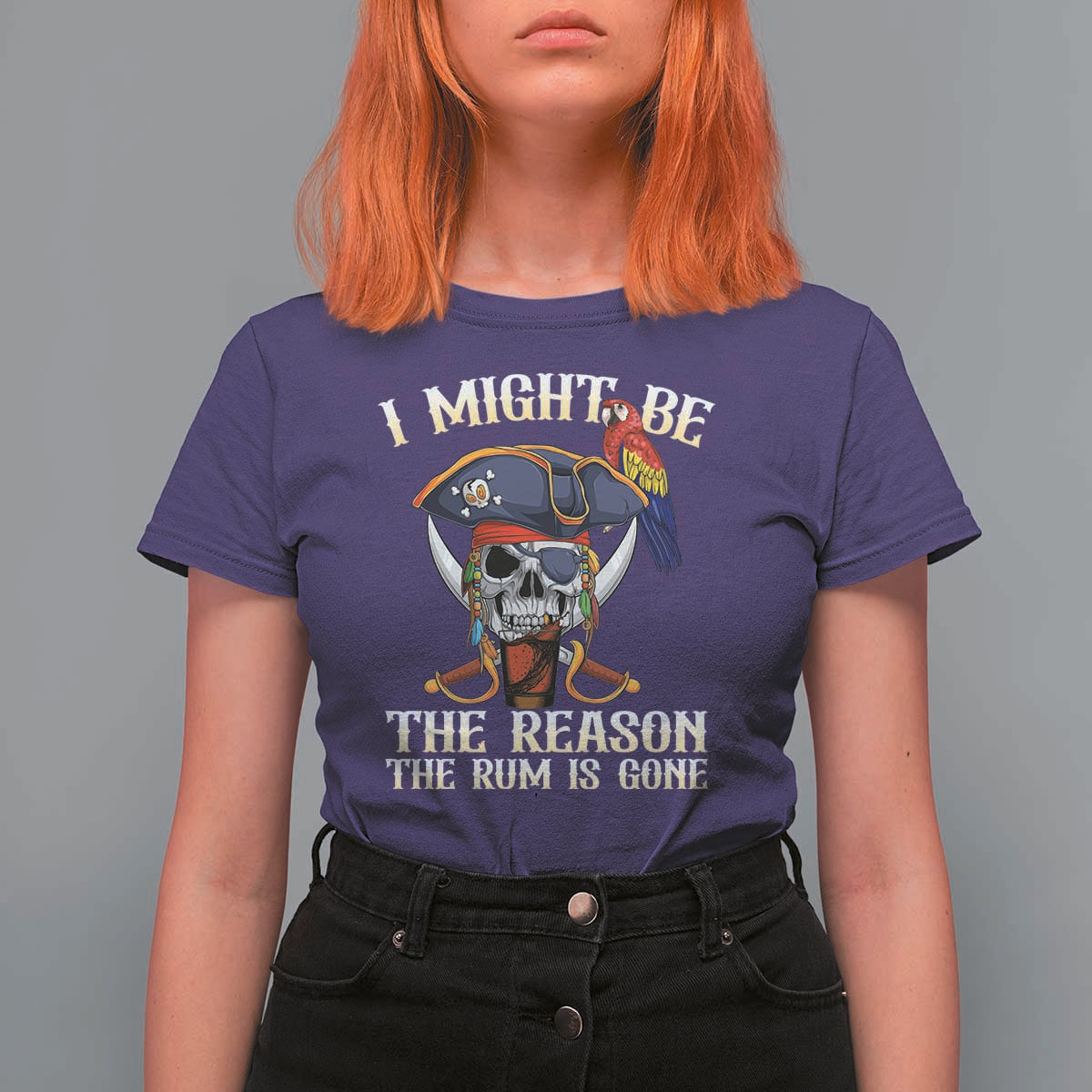 Funny Pirates T Shirt For Women I Might Be The Reason The Rum Is Gone Skull Captain - Wonder Print Shop