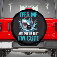 Shark Lover Spare Tire Cover Feed Me And Tell Me That I'm Cute Ocean - Wonder Print Shop