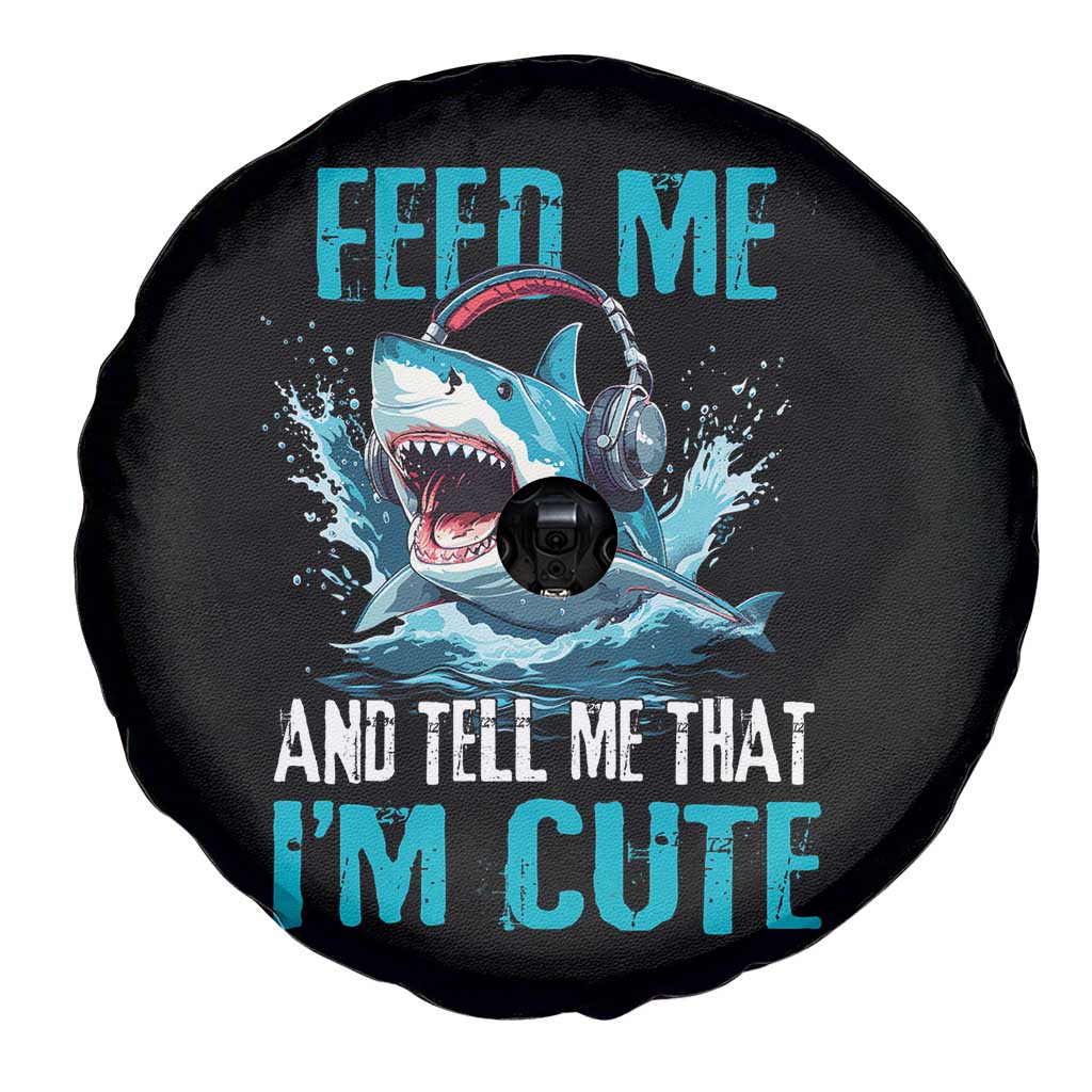 Shark Lover Spare Tire Cover Feed Me And Tell Me That I'm Cute Ocean - Wonder Print Shop
