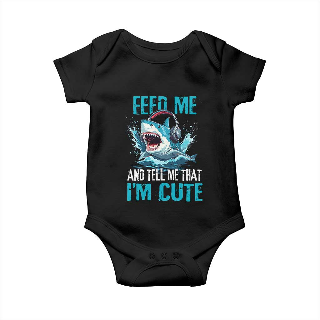 Shark Lover Baby Onesie Feed Me And Tell Me That I'm Cute Ocean - Wonder Print Shop