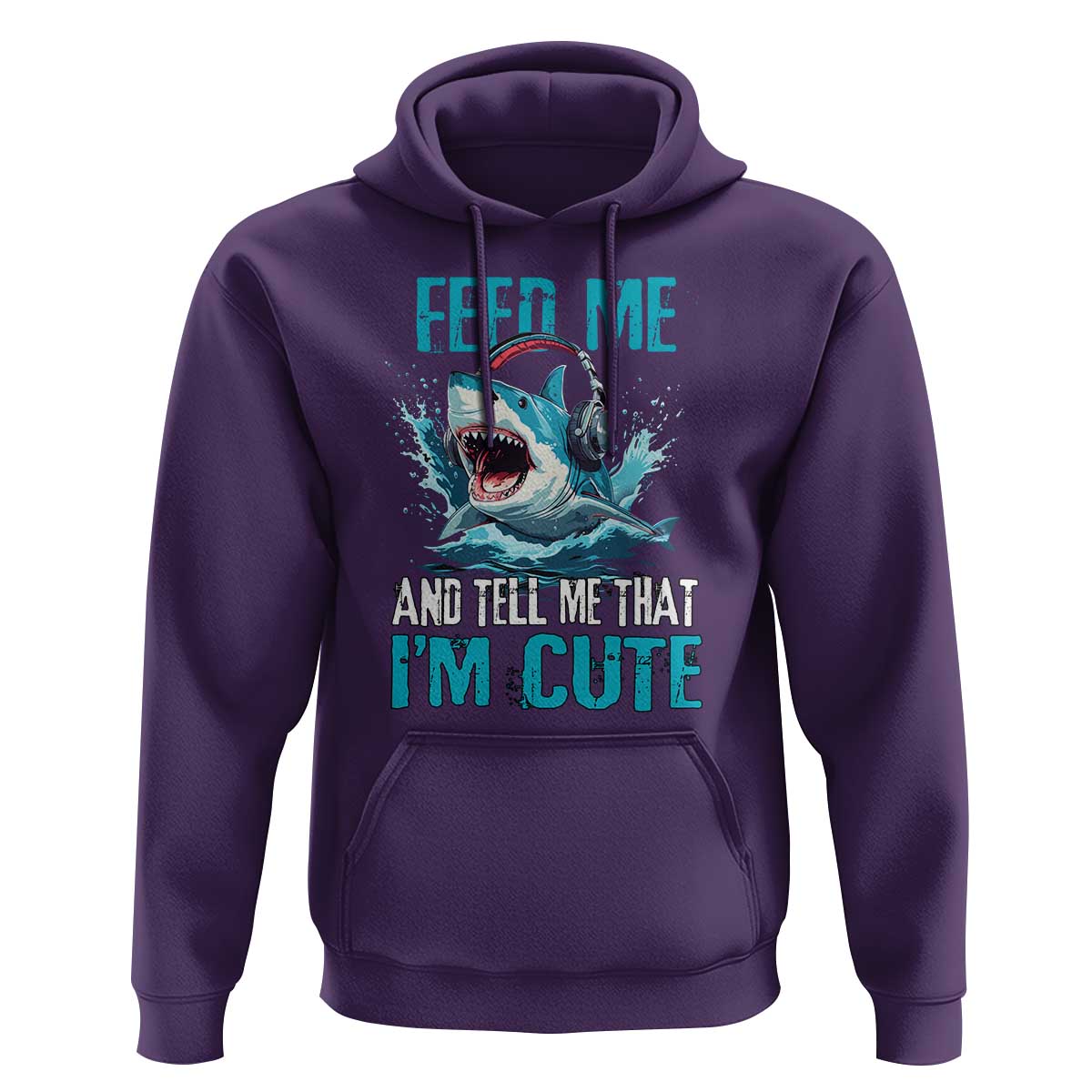 Shark Lover Hoodie Feed Me And Tell Me That I'm Cute Ocean - Wonder Print Shop