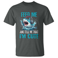 Shark Lover T Shirt Feed Me And Tell Me That I'm Cute Ocean - Wonder Print Shop