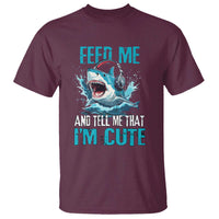 Shark Lover T Shirt Feed Me And Tell Me That I'm Cute Ocean - Wonder Print Shop