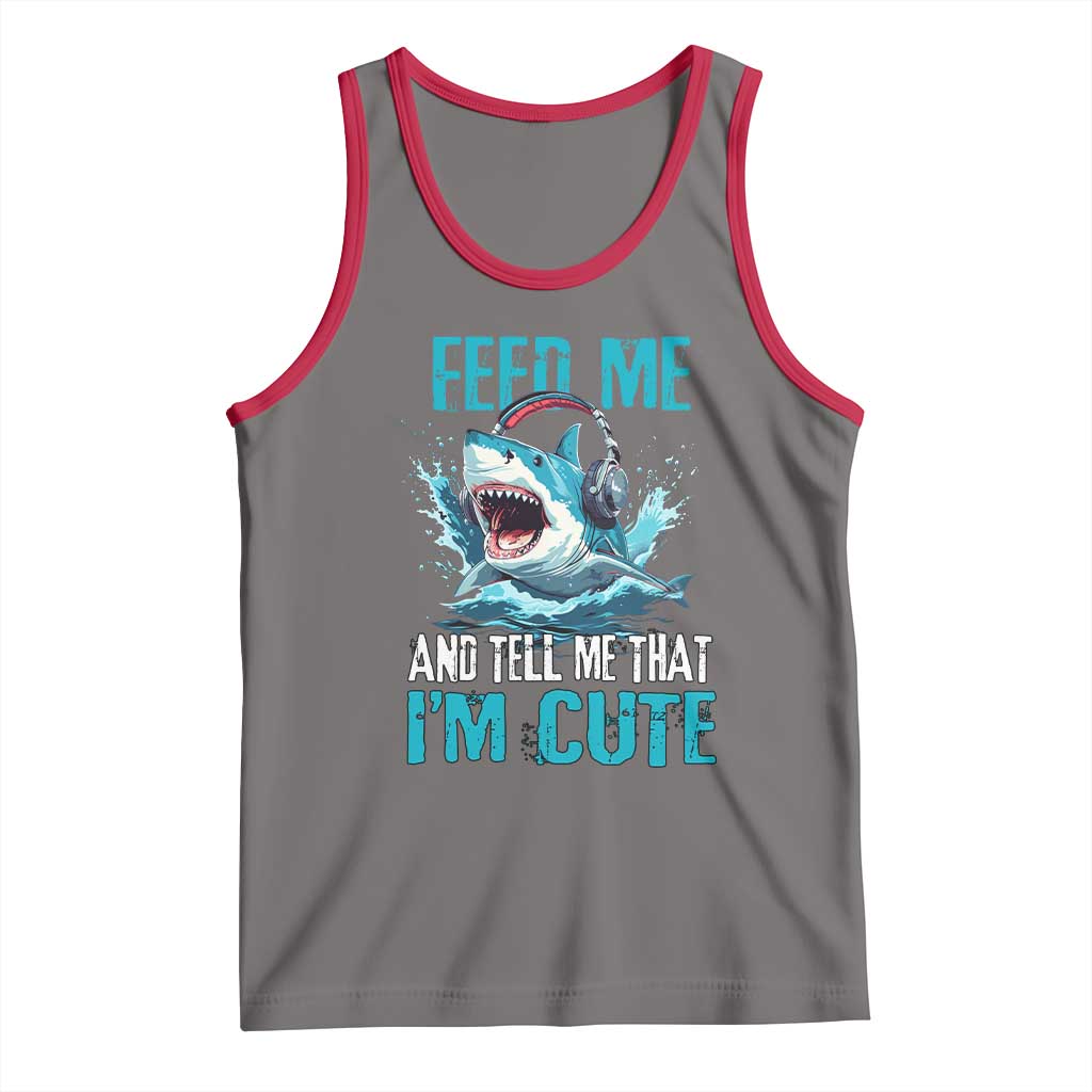 Shark Lover Tank Top Feed Me And Tell Me That I'm Cute Ocean - Wonder Print Shop