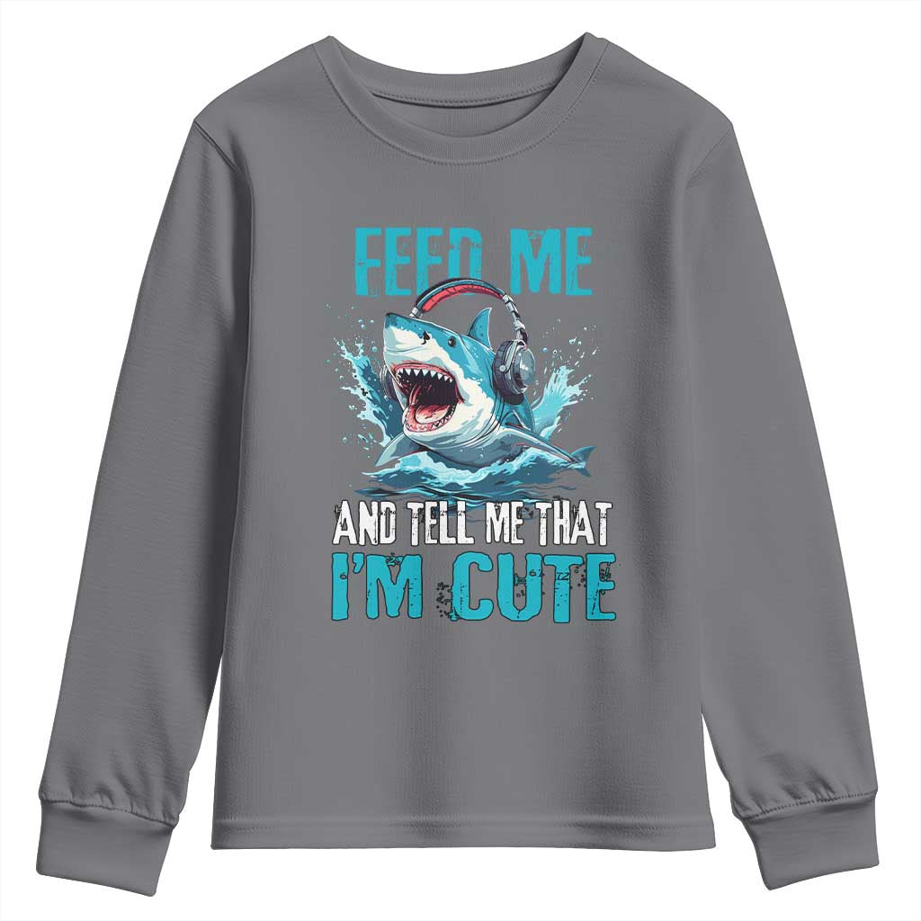 Shark Lover Youth Sweatshirt Feed Me And Tell Me That I'm Cute Ocean - Wonder Print Shop