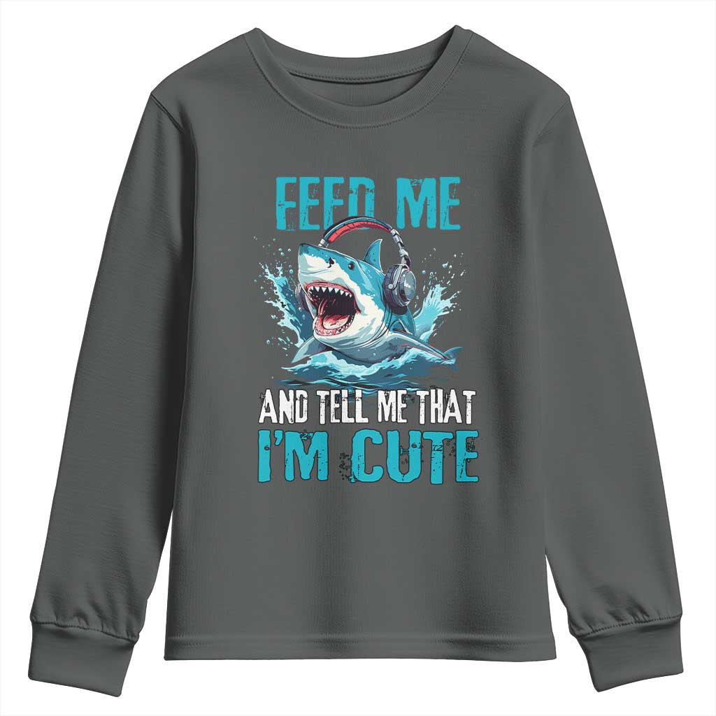 Shark Lover Youth Sweatshirt Feed Me And Tell Me That I'm Cute Ocean - Wonder Print Shop