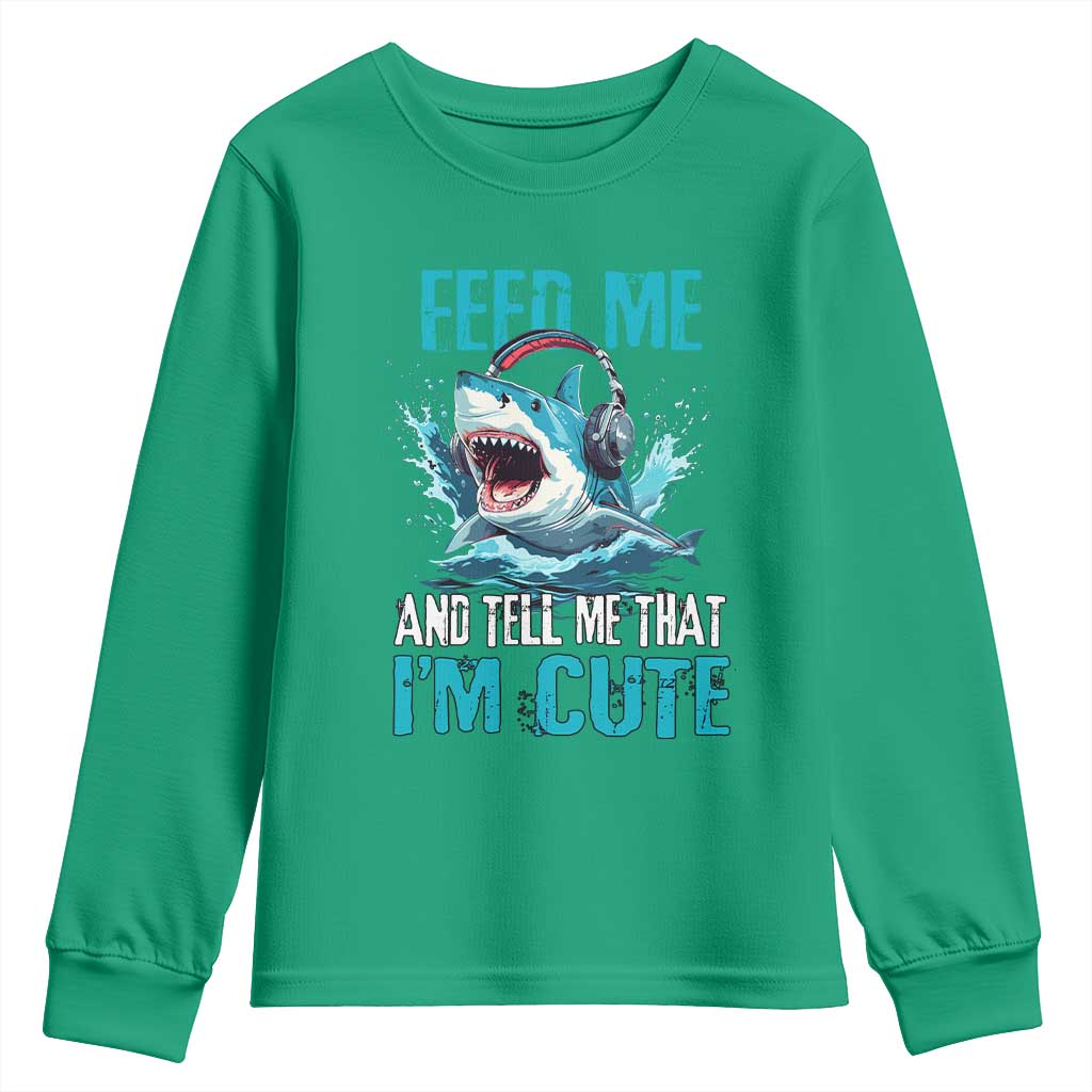 Shark Lover Youth Sweatshirt Feed Me And Tell Me That I'm Cute Ocean - Wonder Print Shop