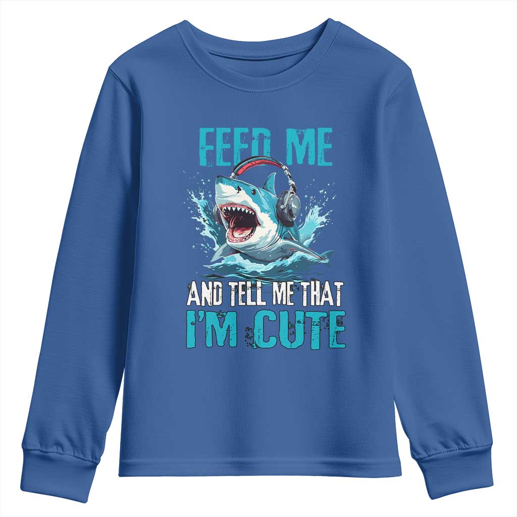 Shark Lover Youth Sweatshirt Feed Me And Tell Me That I'm Cute Ocean - Wonder Print Shop