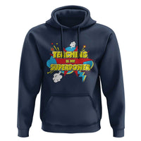 Teachers Hoodie Teaching Is My Super Power Retro Comic - Wonder Print Shop