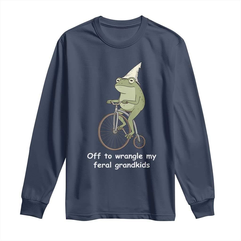 Off To Wrangle My Feral Grandkids Funny Grandparents Frog Long Sleeve Shirt
