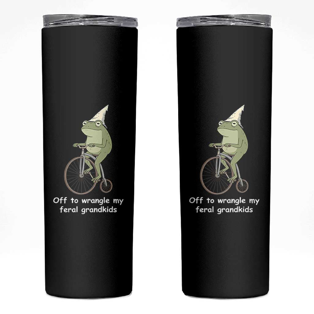 Off To Wrangle My Feral Grandkids Funny Grandparents Frog Skinny Tumbler