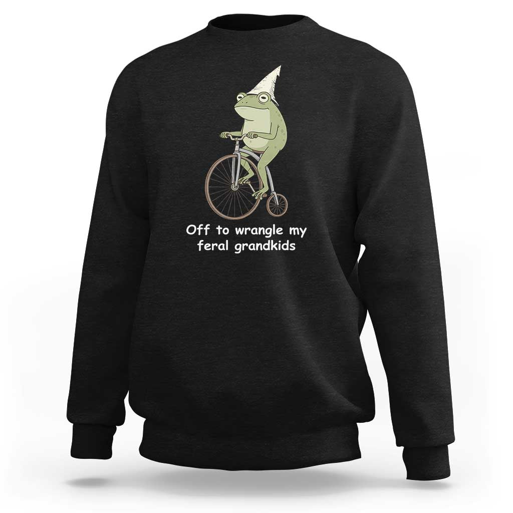 Off To Wrangle My Feral Grandkids Funny Grandparents Frog Sweatshirt