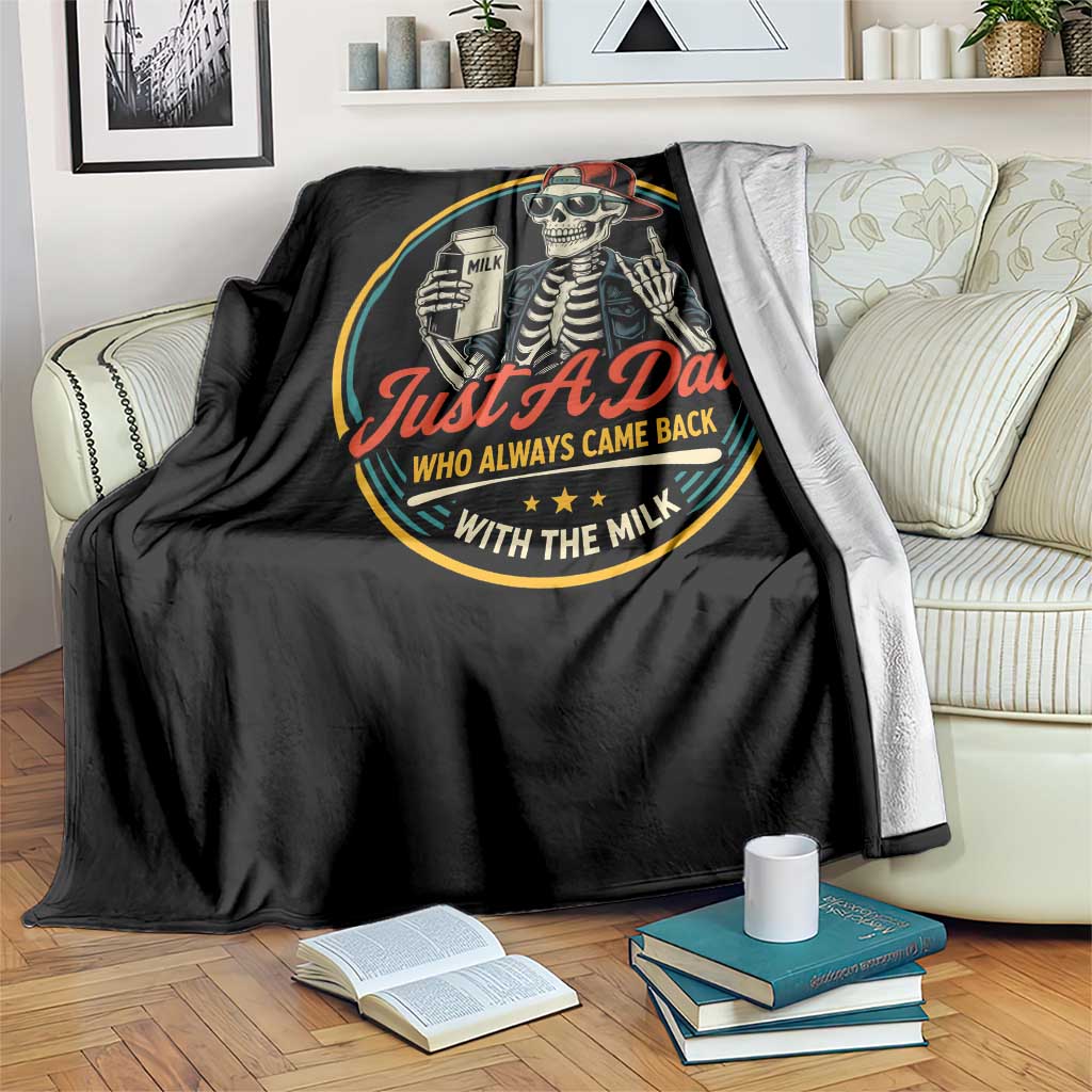 Just A Dad Who Always Came Back With The Milk Throw Blanket Funny Skeleton Father