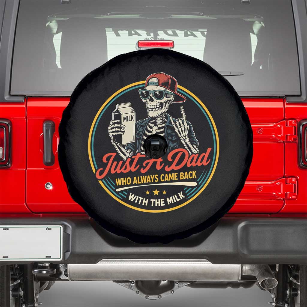 Just A Dad Who Always Came Back With The Milk Spare Tire Cover Funny Skeleton Father