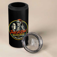 Just A Dad Who Always Came Back With The Milk 4 in 1 Can Cooler Tumbler Funny Skeleton Father