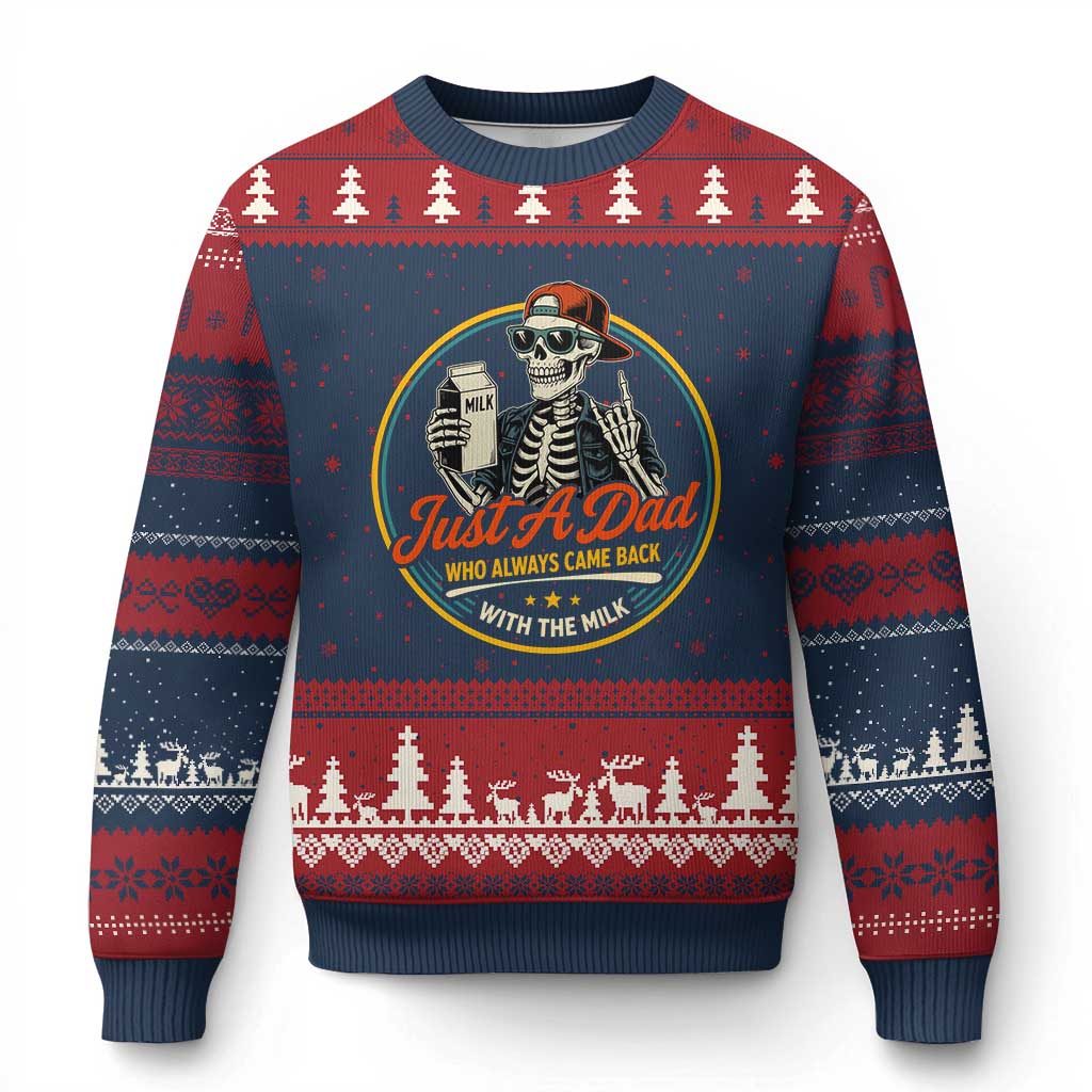 Just A Dad Who Always Came Back With The Milk Ugly Christmas Sweater Funny Skeleton Father
