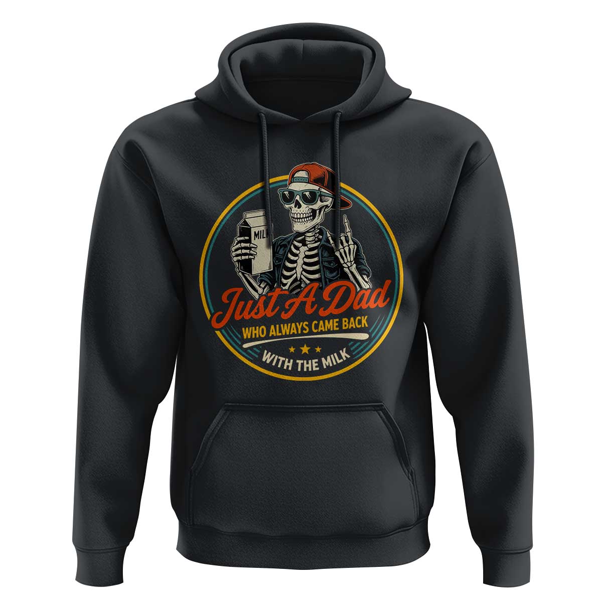 Just A Dad Who Always Came Back With The Milk Hoodie Funny Skeleton Father