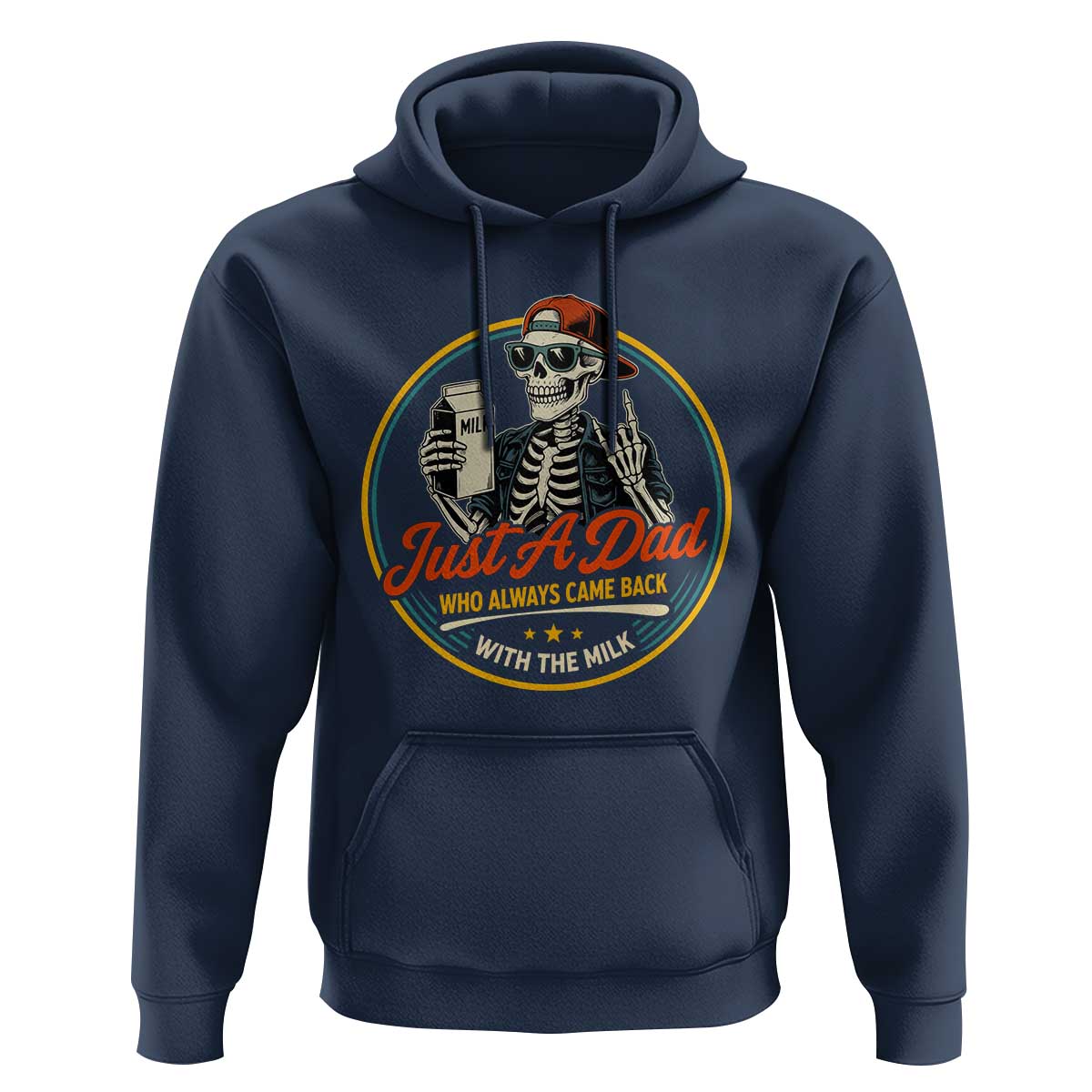 Just A Dad Who Always Came Back With The Milk Hoodie Funny Skeleton Father