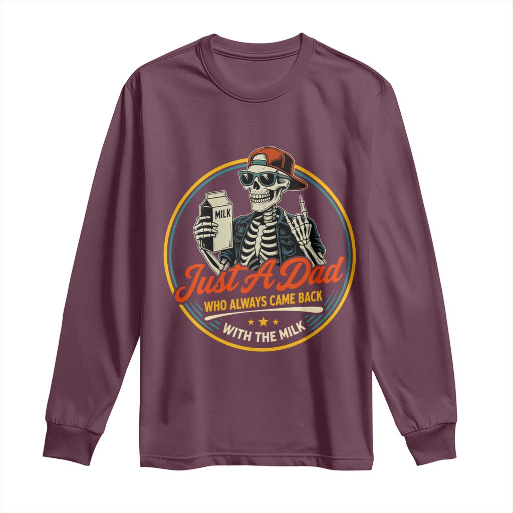 Just A Dad Who Always Came Back With The Milk Long Sleeve Shirt Funny Skeleton Father