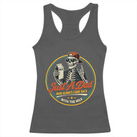 Just A Dad Who Always Came Back With The Milk Racerback Tank Top Funny Skeleton Father