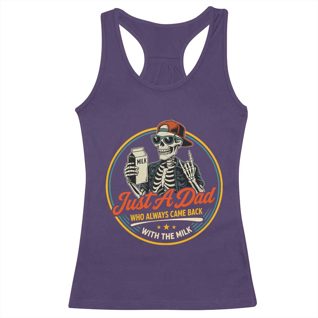 Just A Dad Who Always Came Back With The Milk Racerback Tank Top Funny Skeleton Father