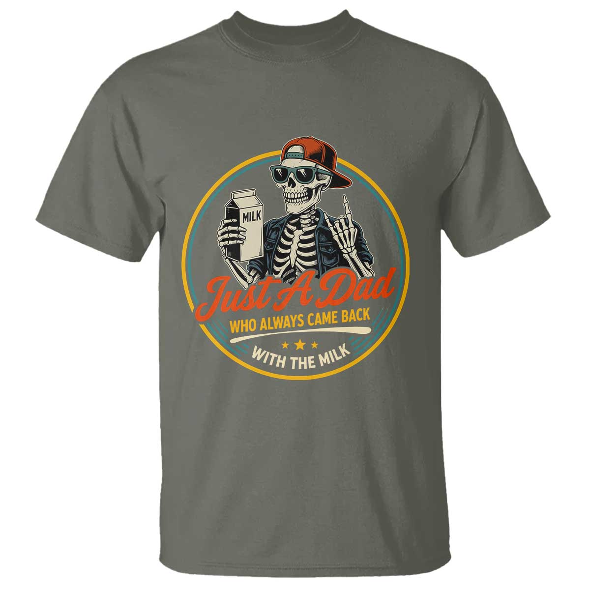 Just A Dad Who Always Came Back With The Milk T Shirt Funny Skeleton Father