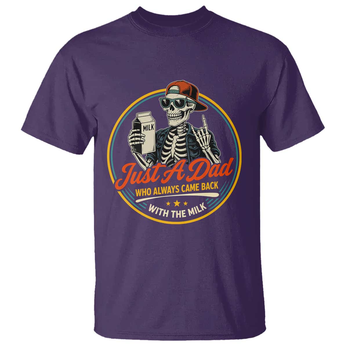 Just A Dad Who Always Came Back With The Milk T Shirt Funny Skeleton Father