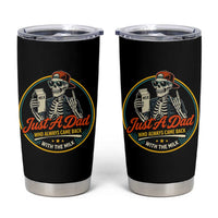 Just A Dad Who Always Came Back With The Milk Tumbler Cup Funny Skeleton Father