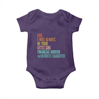 Dad I Will Always Be Your Financial Burden Baby Onesie Funny Girl Dad