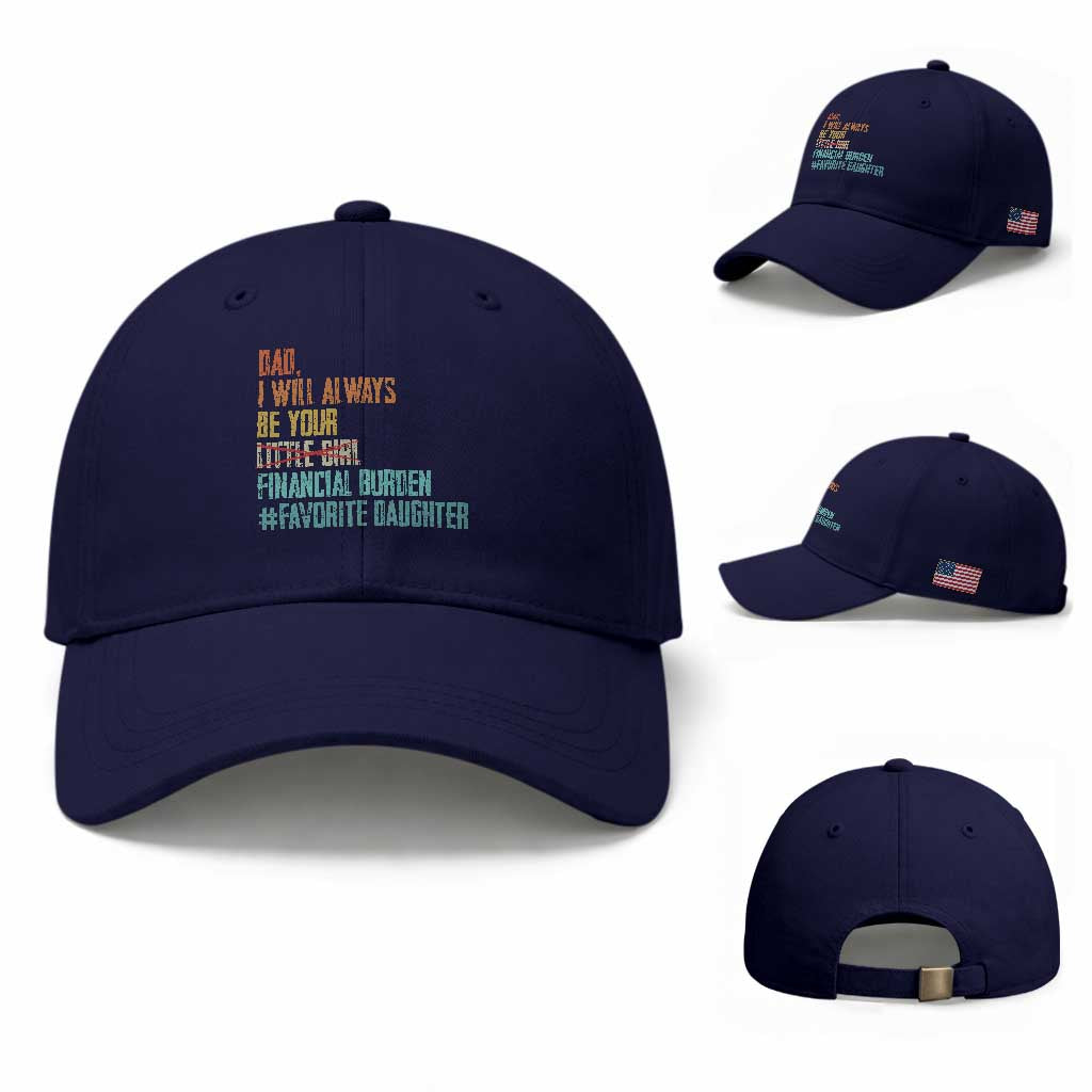 Dad I Will Always Be Your Financial Burden Baseball Cap Funny Girl Dad