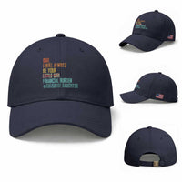 Dad I Will Always Be Your Financial Burden Baseball Cap Funny Girl Dad