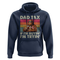 Dad Tax If I Am Buying I Am Trying Hoodie Funny Bigfoot Dad Father's Day Fast Food