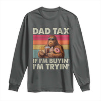 Dad Tax If I Am Buying I Am Trying Long Sleeve Shirt Funny Bigfoot Dad Father's Day Fast Food