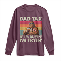 Dad Tax If I Am Buying I Am Trying Long Sleeve Shirt Funny Bigfoot Dad Father's Day Fast Food