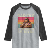 Dad Tax If I Am Buying I Am Trying Raglan Shirt Funny Bigfoot Dad Father's Day Fast Food