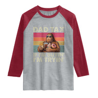 Dad Tax If I Am Buying I Am Trying Raglan Shirt Funny Bigfoot Dad Father's Day Fast Food