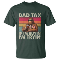 Dad Tax If I Am Buying I Am Trying T Shirt Funny Bigfoot Dad Father's Day Fast Food