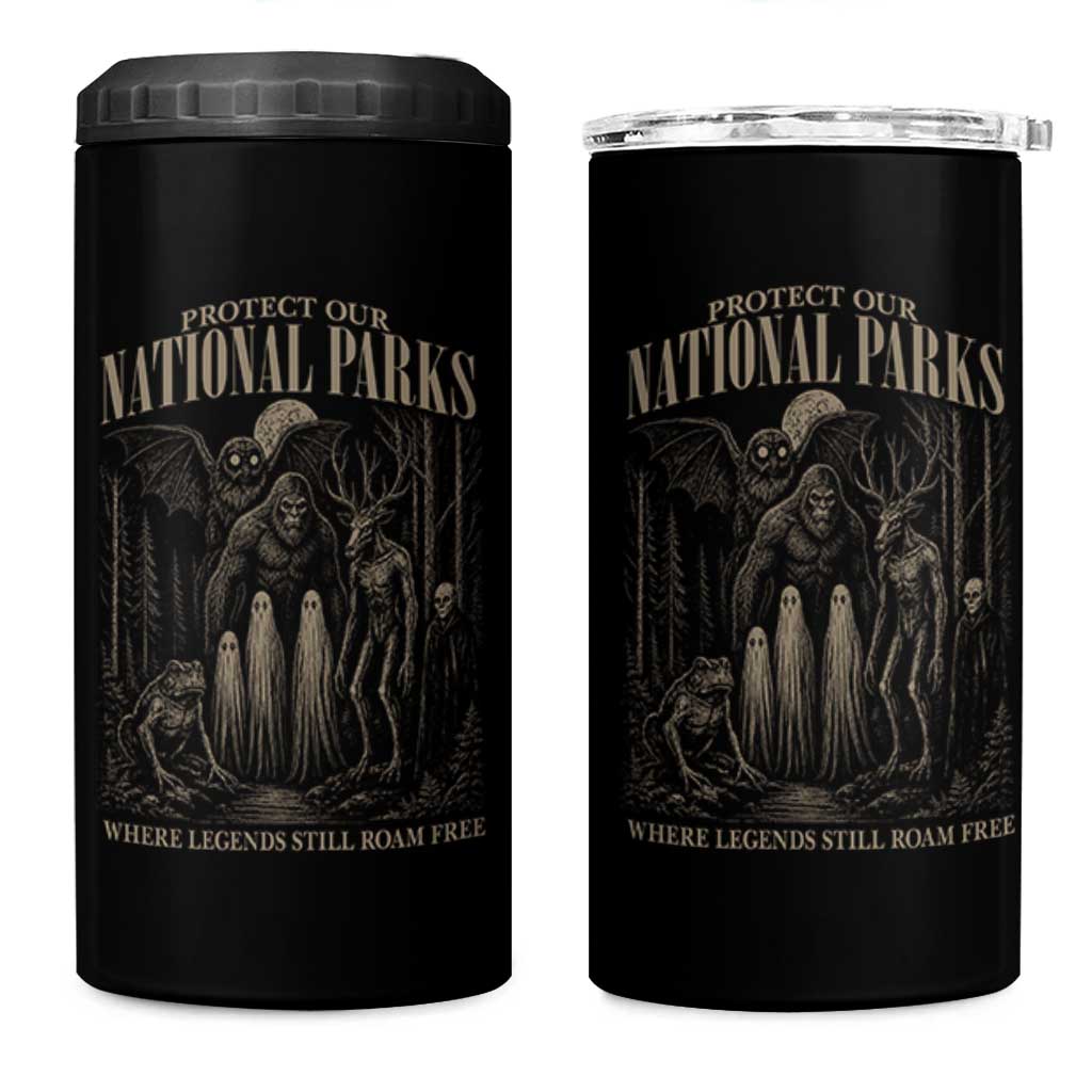 Protect Our National Parks Funny Cryptid Weirdcore 4 in 1 Can Cooler Tumbler Where Legends Still Roam Free Bigfoot Monthman