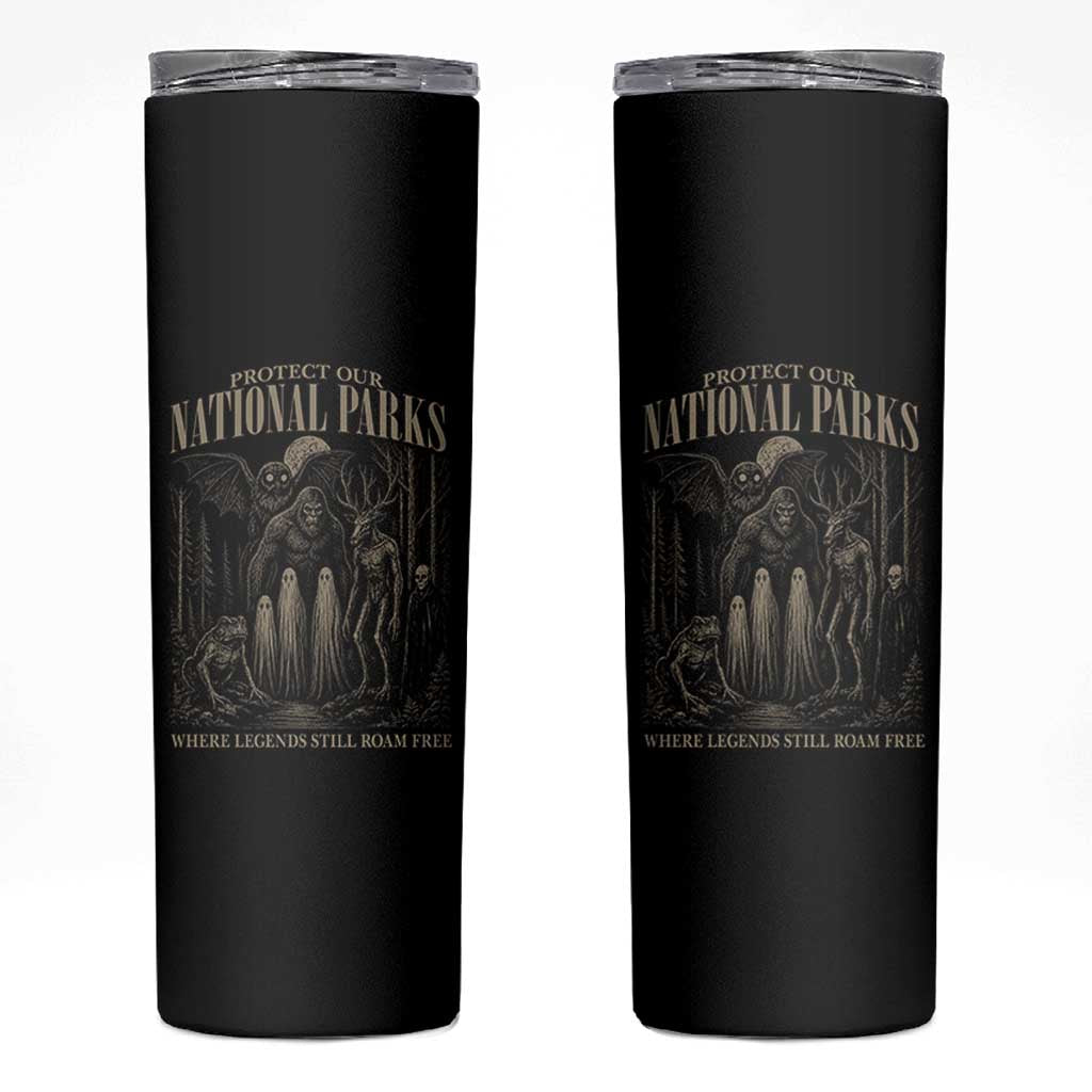 Protect Our National Parks Funny Cryptid Weirdcore Skinny Tumbler Where Legends Still Roam Free Bigfoot Monthman