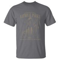 Protect Our National Parks Funny Cryptid Weirdcore T Shirt Where Legends Still Roam Free Bigfoot Monthman